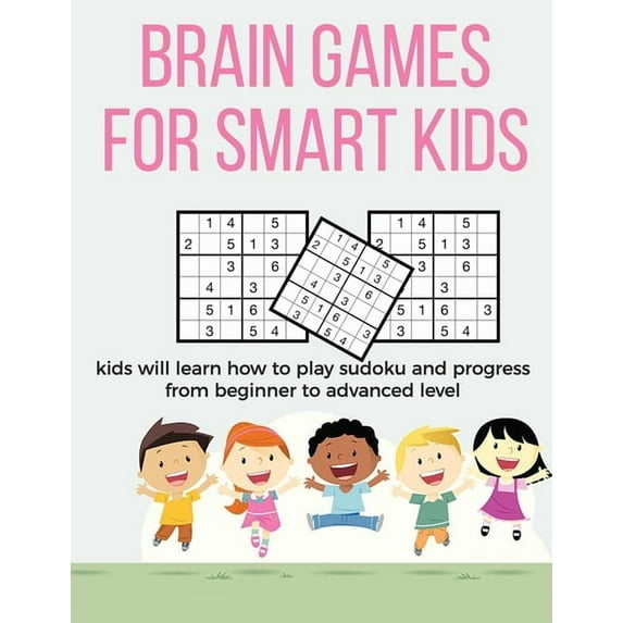Brain Games for Smart Kids: puzzle gifts for kids who are clever - gifts for smart kids and best sudoku puzzle book for , (Paperback)