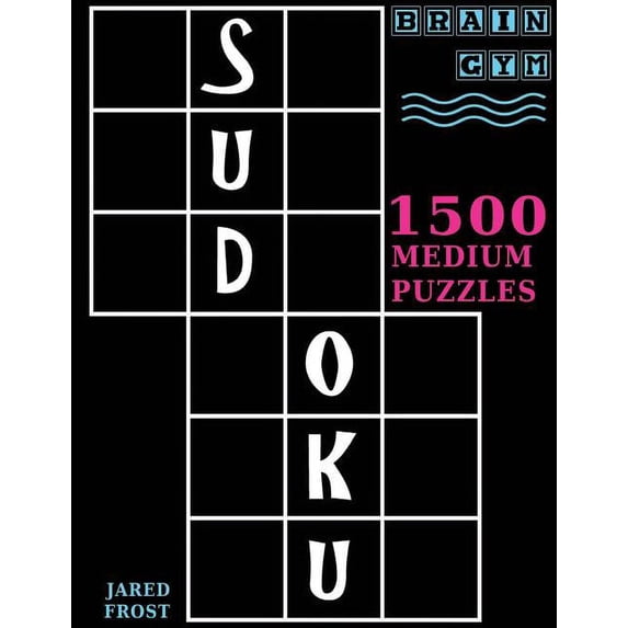 Brain Gym Sudoku: 1500 Medium Puzzles to Exercise Your Brain: Big Book ...