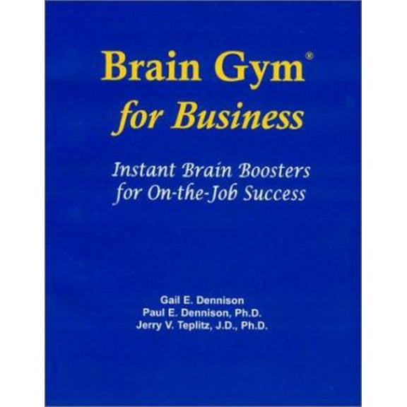 Pre-Owned Brain Gym for Business: Instant Brain Boosters for On-The-Job Success (Paperback) 0942143035 9780942143034