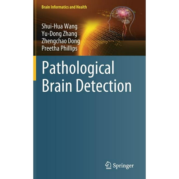 Brain Informatics and Health Pathological Brain Detection, (Hardcover)