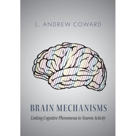 Pre-Owned Brain Mechanisms: Linking Cognitive Phenomena to Neuron Activity