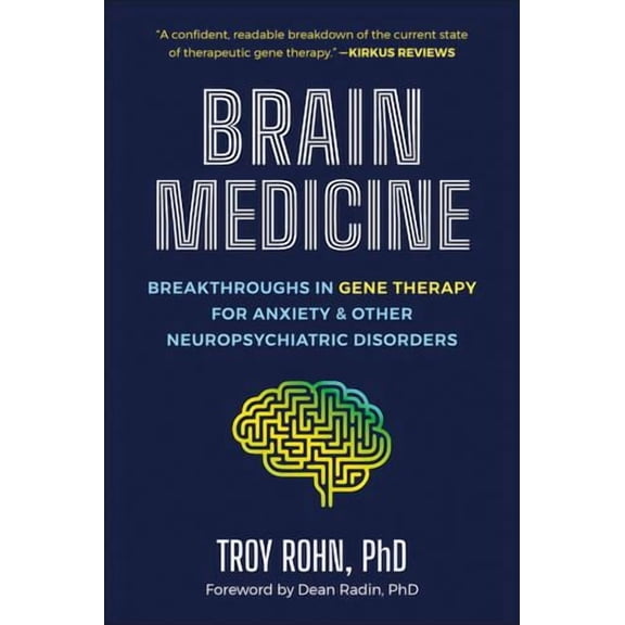 Brain Medicine: Breakthroughs in Gene Therapy for Anxiety Other Neuropsychiatric Disorders