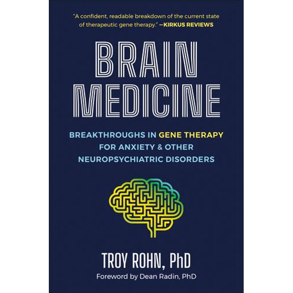 Brain Medicine: Breakthroughs in Gene Therapy for Anxiety Other Neuropsychiatric Disorders
