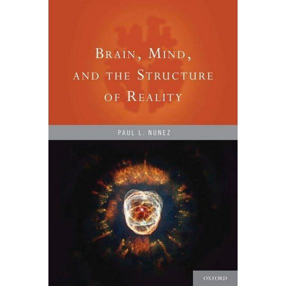 Brain, Mind, and the Structure of Reality (Hardcover 9780195340716) by Websdale