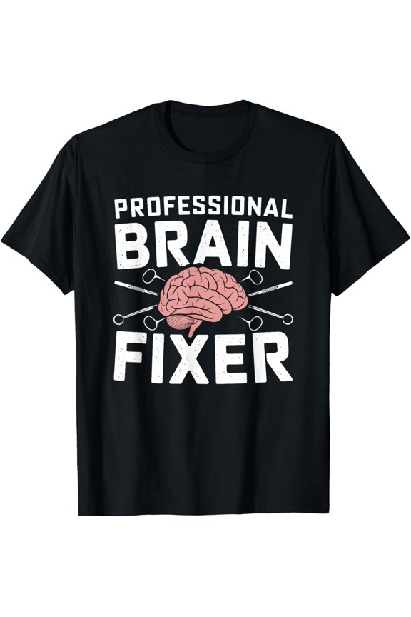 Brain - Neurosurgery Operation Brain Surgeon T-Shirt