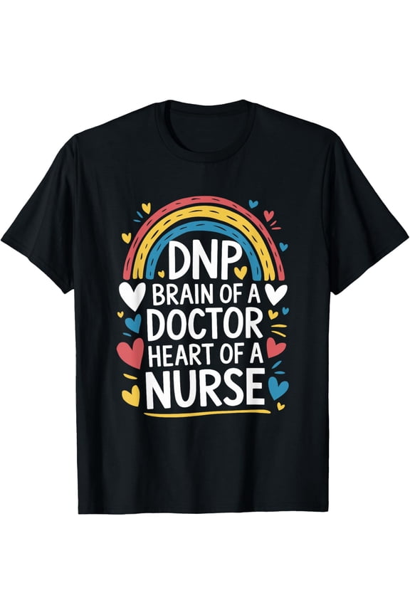 Brain Of A Doctor Heart Of A Nurse, DNP Doctor Graduation Adult T-shirt