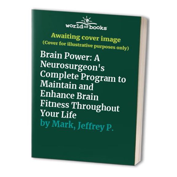 Pre-Owned Brain Power: A Neurosurgeon's Complete Program to Maintain and Enhance Brain Fitness Throughout Your Life (Paperback) 0395550017 9780395550014