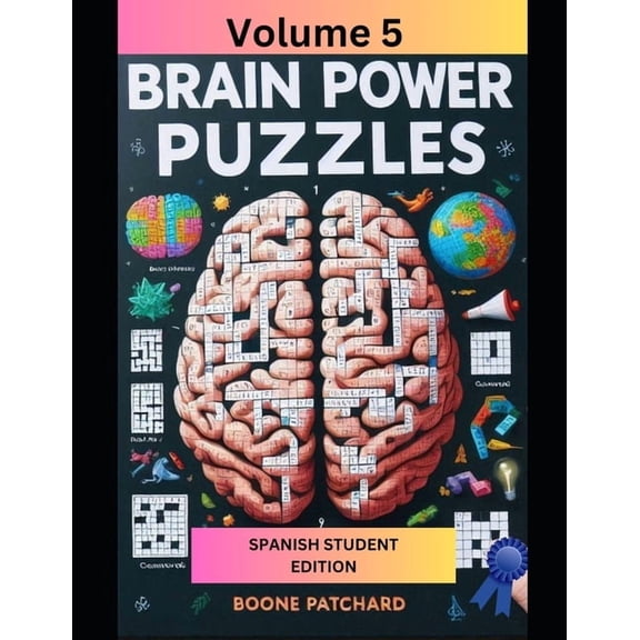 Brain Power Puzzles - Activity Books Brain Power Puzzles 5: Un Libro de Actividades de Crucigramas, Buscapalabras, Sudoku, Laberintos, Palabras Secretas y M, Book 5, (Paperback)