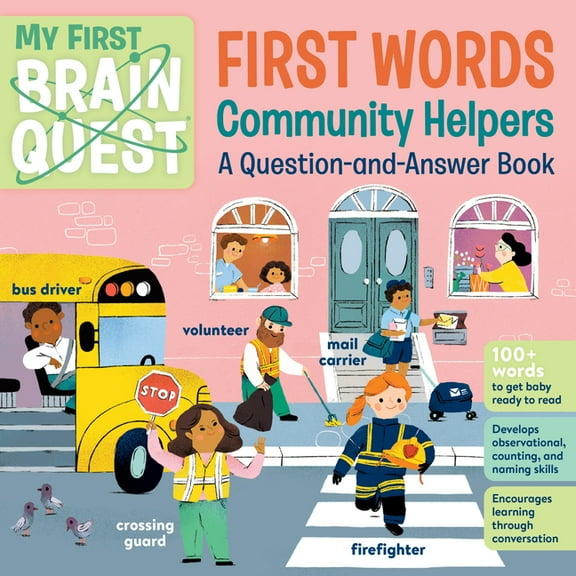 Brain Quest Board Books My First Brain Quest First Words: Community Helpers: A Question-And-Answer Book, Book 9, (Board Book)