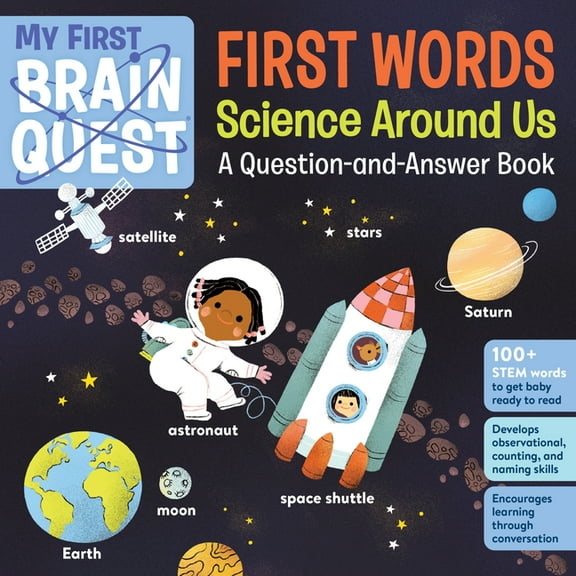 Brain Quest Board Books My First Brain Quest First Words: Science Around Us: A Question-And-Answer Book, Book 6, (Board Book)