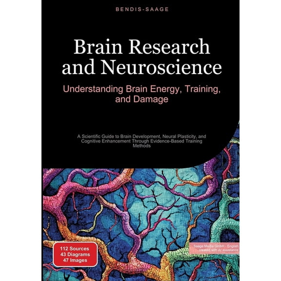 Brain Research and Neuroscience: Understanding Brain Energy, Training, and Damage: A Scientific Guide to Brain Developme, (Paperback)