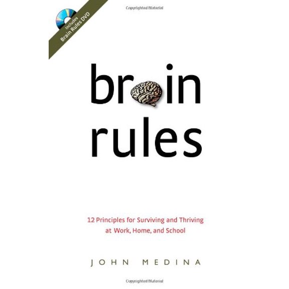 Pre-Owned Brain Rules: 12 Principles for Surviving and Thriving at Work, Home, and School (Book & DVD) (Hardcover) 0979777704 9780979777707