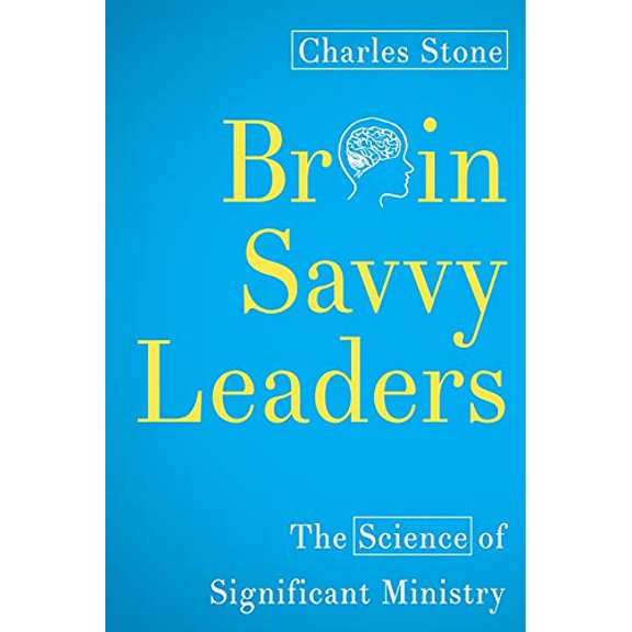 Pre-Owned Brain-Savvy Leaders: The Science of Significant Ministry (Paperback) 1426798334 9781426798337
