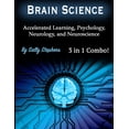 thumbnail image 1 of Brain Science: Accelerated Learning, Psychology, Neurology, and Neuroscience (Paperback), 1 of 1