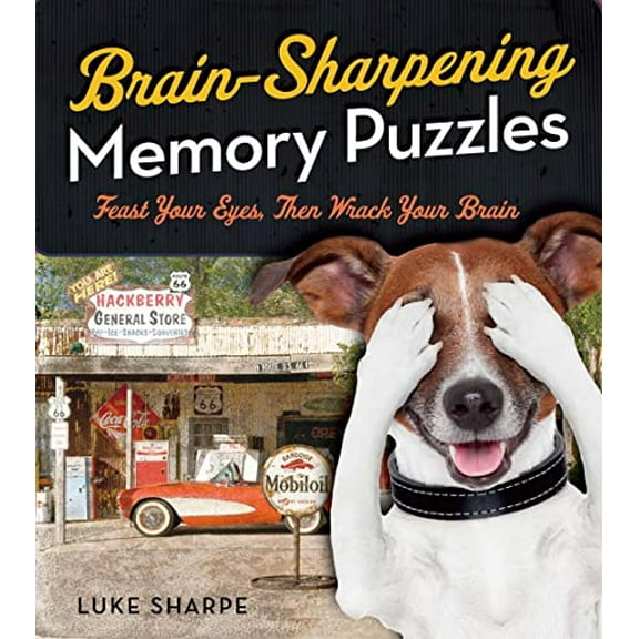Pre-Owned Brain-Sharpening Memory Puzzles: Test Your Recall with 80 Photo Games (Paperback) 1454916532 9781454916536