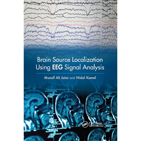 Brain Source Localization Using Eeg Signal Analysis, (Paperback)