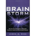 thumbnail image 1 of Pre-Owned Brain Storm: Tap Into Your Creativity to Generate Awesome Ideas and Remarkable Results (Paperback) 1564146685 9781564146687, 1 of 1