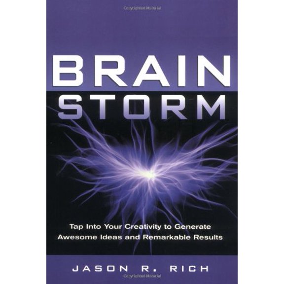 Pre-Owned Brain Storm: Tap Into Your Creativity to Generate Awesome Ideas and Remarkable Results (Paperback) 1564146685 9781564146687