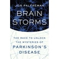 thumbnail image 1 of Pre-Owned Brain Storms: The Race to Unlock the Mysteries of Parkinson's Disease (Hardcover) 0374116172 9780374116170, 1 of 1