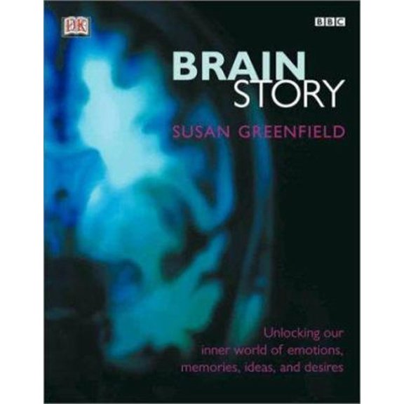 Pre-Owned Brain Story: Unlocking Your Inner World of Emotions, Memories, and Desires (Hardcover) 0789478390 9780789478399