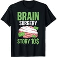thumbnail image 1 of Brain Surgery Recovery Funny Brain Tumor Surgery Recovery T-Shirt, 1 of 4