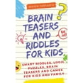 thumbnail image 1 of Brain Teasers and Riddles for Kids: Smart Riddles, Logic Puzzles, Brain Teasers and Mind Games for Kids and Family (Ages, (Paperback), 1 of 1