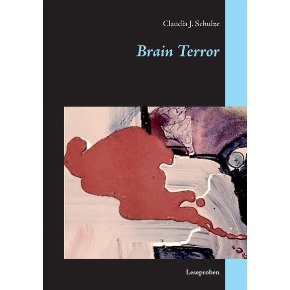 Brain Terror: Leseproben, (Paperback)