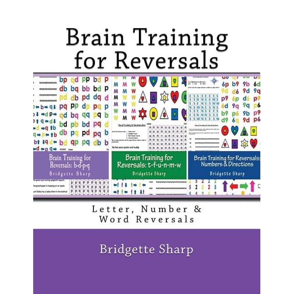 Reversal Remedies Workbooks Brain Training for Reversals: Letter, Number & Word Reversals, Book 4, (Paperback)