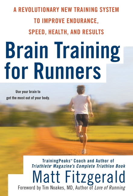 Brain Training for Runners: A Revolutionary New Training System to ...