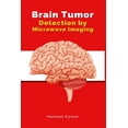 thumbnail image 1 of Brain Tumor Detection by Microwave Imaging (Paperback), 1 of 1