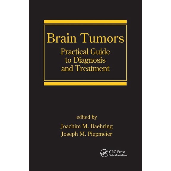 Brain Tumors: Practical Guide to Diagnosis and Treatment, (Paperback)