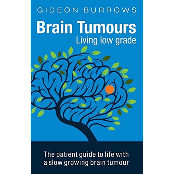 Pre-Owned Brain Tumours: Living low grade (Paperback) 0955369576 9780955369575