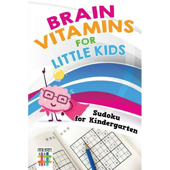 Brain Vitamins for Little Kids Sudoku for Kindergarten (Paperback)