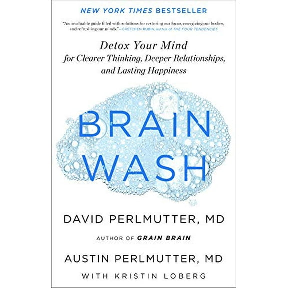Pre-Owned Brain Wash: Detox Your Mind for Clearer Thinking, Deeper Relationships, and Lasting Happiness (Hardcover) 0316453323 9780316453325