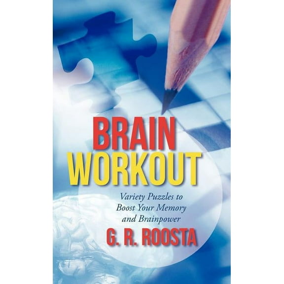 Brain Workout : Variety Puzzles to Boost Your Memory and Brainpower