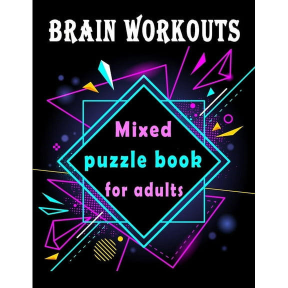 Brain Workouts: Mixed puzzle book for adults, 160+ Large Print Mixed Puzzles - Word search, Sudoku, Cryptograms, Word Scramble to Improve Your Memory and Ignite Creativity, (Paperback)