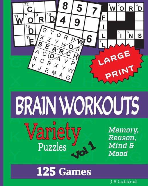 Brain Workouts Puzzles : 125 Amazing Puzzles for Youngsters and Seniors ...