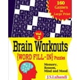 thumbnail image 1 of Brain Workouts (Word Fill-In) Puzzles: Brain Workouts (WORD FILL-IN) Puzzles (Series #2) (Paperback), 1 of 1