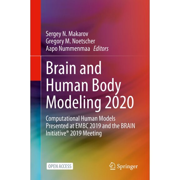 Brain and Human Body Modeling 2020: Computational Human Models Presented at Embc 2019 and the Brain Initiative(r) 2019 M, (Hardcover)