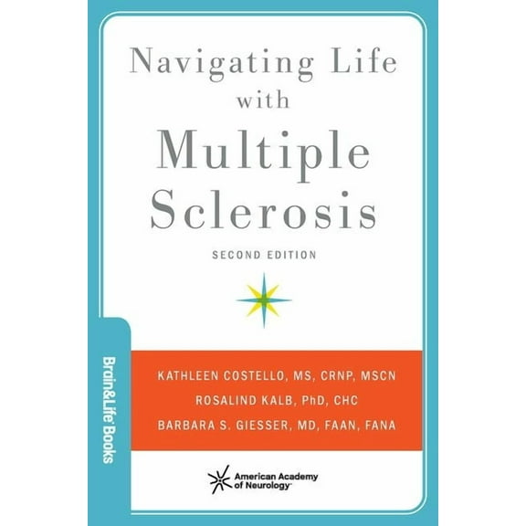 Brain and Life Books Navigating Life with Multiple Sclerosis, (Paperback)