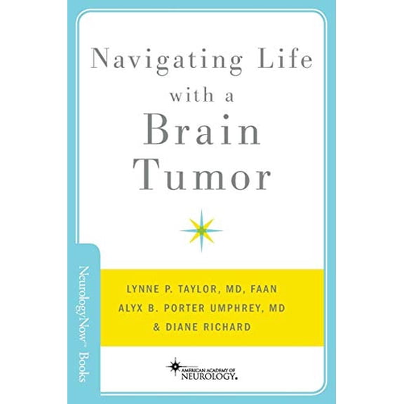 Pre-Owned Navigating Life with a Brain Tumor (Paperback) 0199897794 9780199897797