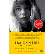 Brain on Fire (10th Anniversary Edition): My Month of Madness