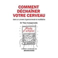 thumbnail image 1 of Brainchains: Comment déchaîner votre cerveau: dans un univers hyperconnecté et multitâche (Paperback), 1 of 1