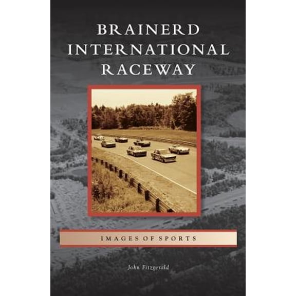 Brainerd International Raceway (Hardcover)