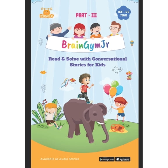 Braingymjr: Solve & Learn Math, English & Real World Skills.: BrainGymJr: Read & Solve ( 5-6 years) - III: Learn with Conversational Stories for Kids (Paperback)