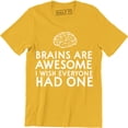 thumbnail image 1 of Brains Are Awesome I Wish Everyone Had One Mens Funny Slogan T-Shirt, 1 of 4