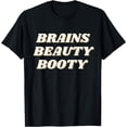 thumbnail image 1 of Brains Beauty Booty T-Shirt, 1 of 4
