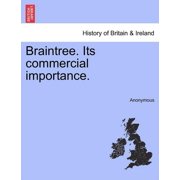 Braintree. Its Commercial Importance. Paperback