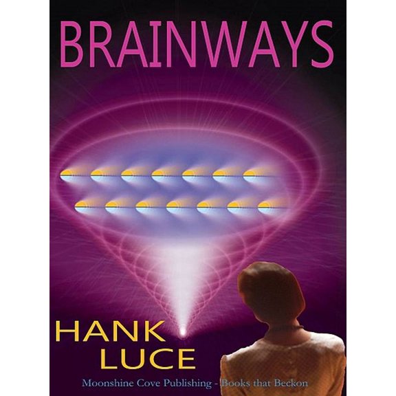 Brainways (2013) Paperback Book - (Hank Luce)