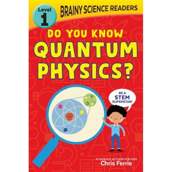 Pre-Owned Brainy Science Readers: Do You Know Quantum Physics?: Level 1 Beginner Reader (Paperback) 1728261538 9781728261539